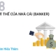 LỢI THẾ CỦA NHÀ CÁI (BANKER)